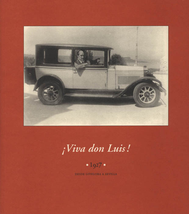¡Viva don Luis! 1927. Desde Góngora a Sevilla