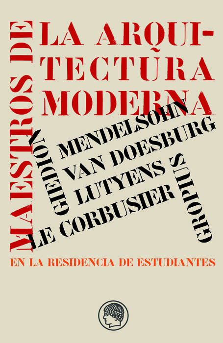 Maestros de la arquitectura moderna en la Residencia de Estudiantes