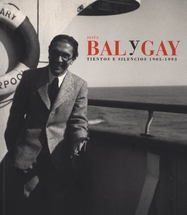 Tientos y silencios. Jesús Bal y Gay (1905-1993)