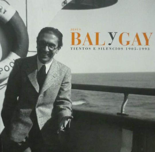 Tientos e silencios. Jesús Bal y Gay (1905-1993)