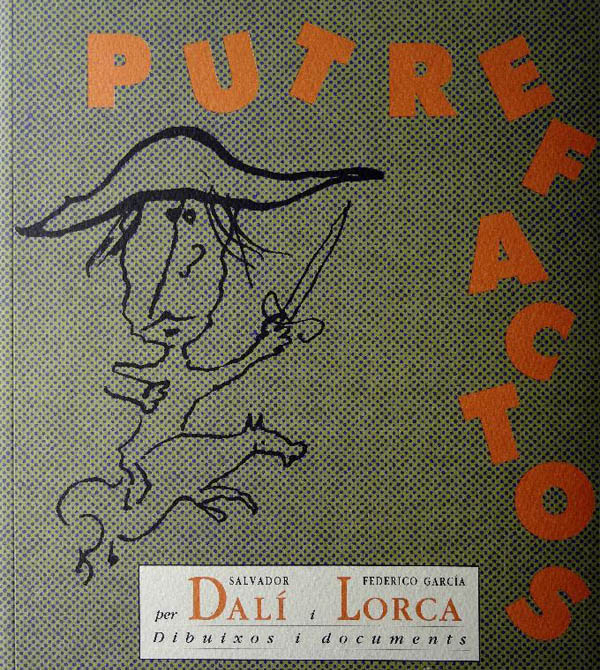 «Los putrefactos» per Salvador Dalí i Federico García Lorca. Dibuixos i documents